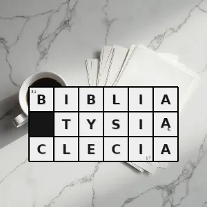 Hasło krzyżówkowe biblia wydana w 1000 lecie chrztu polski - biblia tysiąclecia – rozwiązanie, synonimy, podpowiedzi i definicje krzyżówkowe